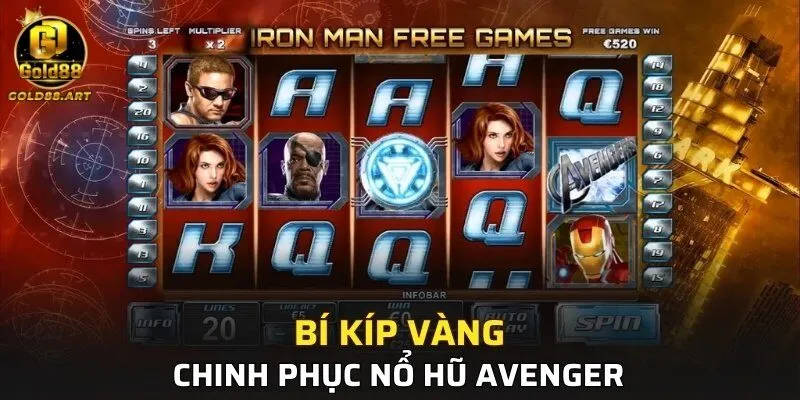 Bí kíp vàng, chinh phục Nổ Hũ Avenger