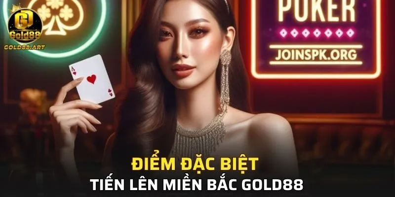 Điểm đặc biệt của Tiến lên miền Bắc GOLD88