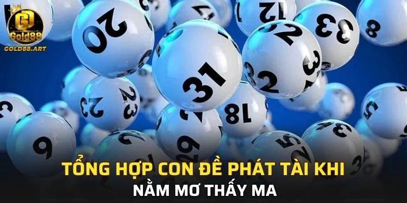 Khám phá số đề đẹp khi nằm mơ thấy ma